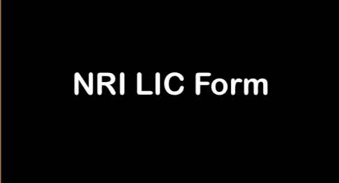 LIC form for NRI